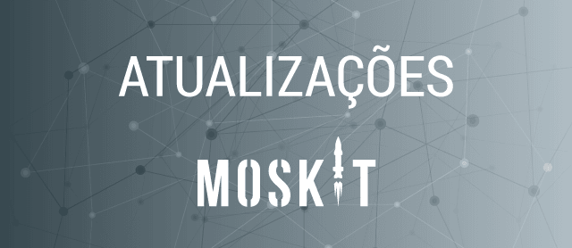 Atualizações no Moskit - Versão 0.3.2