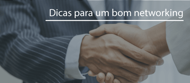 7 dicas para fazer um bom networking em eventos