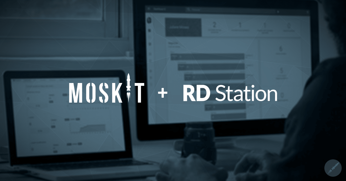 Integrando Vendas e Marketing - Moskit CRM e RD Station