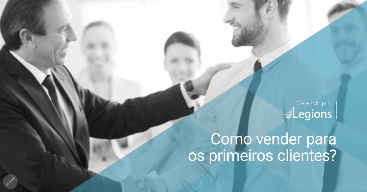 Como vender para os primeiros clientes