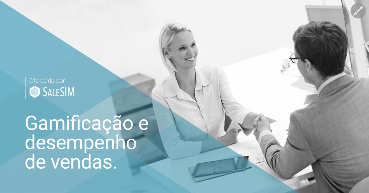 Por que a Gamificação vai acelerar seu desempenho de vendas?