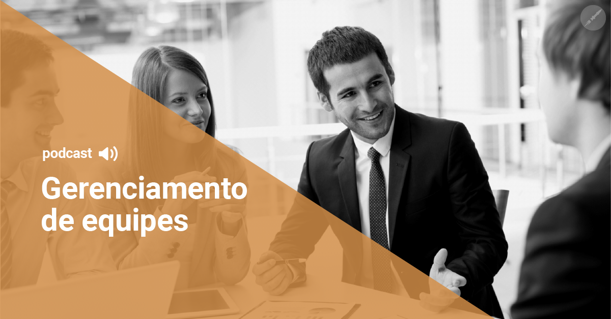 Como fazer um bom gerenciamento de equipes?