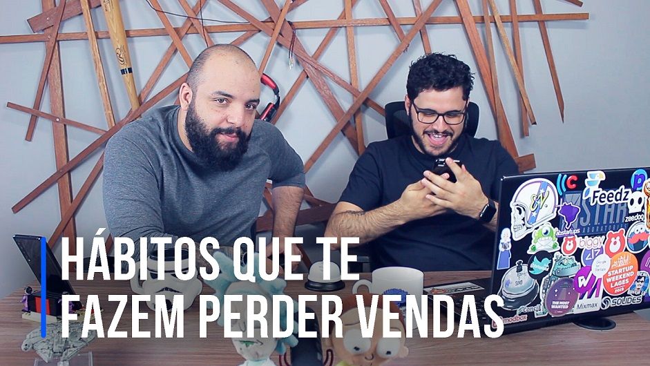 Hábitos que te fazem perder venda