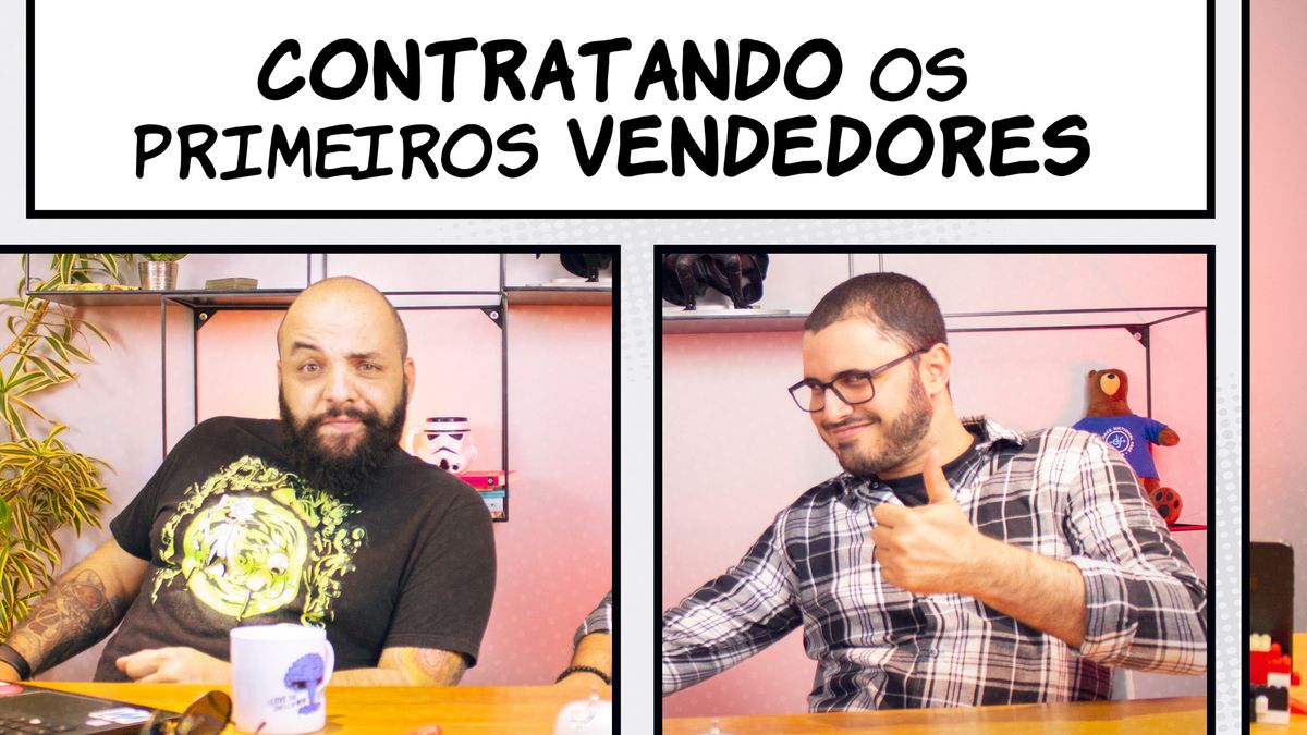 Contratando os primeiros vendedores